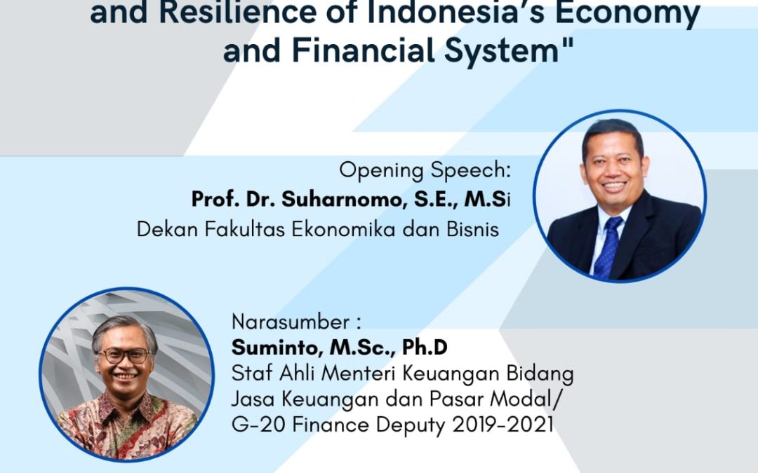 KULIAH UMUM : G20 Presidency, Global Challenges and Resilience of Indonesia’s Economy and Financial System