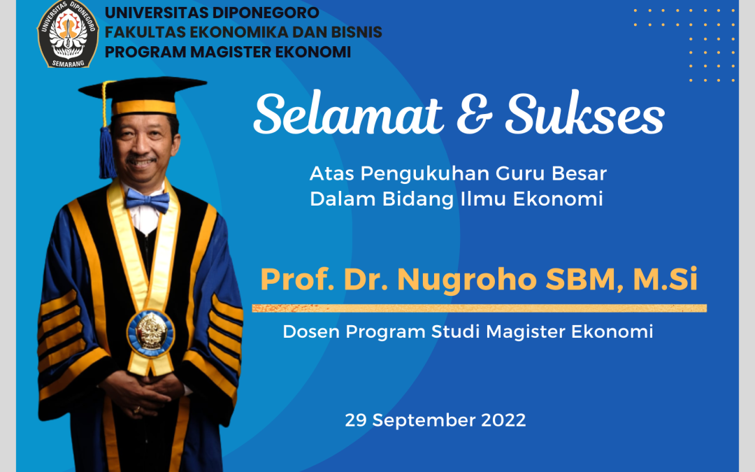 PENGUKUHAN PROF. DR. NUGROHO SUMARJIYANTO BENEDICTUS MARIA, MSI SEBAGAI GURU BESAR ILMU EKONOMI