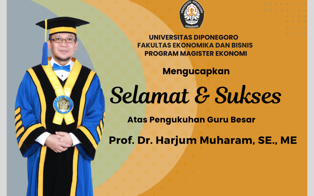 PENGUKUHAN PROF. DR. HARJUM MUHARAM, SE., ME SEBAGAI GURU BESAR MANAJEMEN KEUANGAN